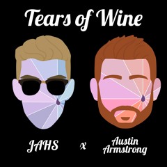 JAHS & Austin Armstrong - Tears Of Wine