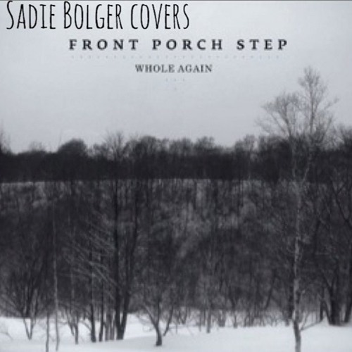 Heaven Sent- Front Porch Step (Studio Cover) by Sadie Bolger | Free