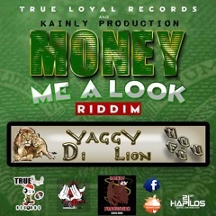 YAGGY DI LION - NOU FÔ - Money Me A Look Riddim - Kainly Prod 2015