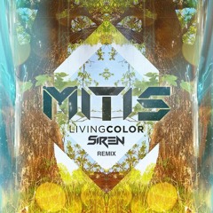Mitis - Living Colour (Siren Remix)