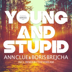 Young And Stupid - Ann Clue & Boris Brejcha (Original Mix) PREVIEW