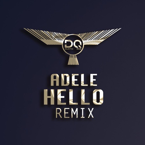 Adele Hello Remix By Dustin Que Remixes Free Download On Toneden