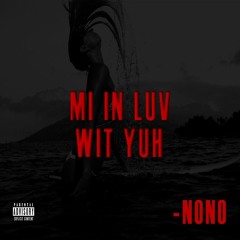 Mi In Luv Wit Yuh (Clean)Revel Riddim