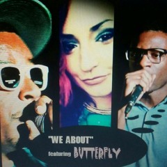 We About ft. Butterfly