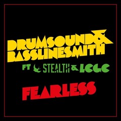 Drumsound & Bassline Smith feat. Stealth & LCGC - Fearless (Official Audio)