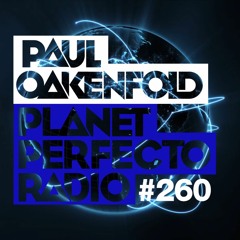 Planet Perfecto 260 ft. Paul Oakenfold