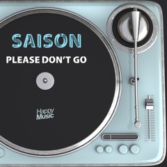 Saison - Please Dont Go / Ask For Territories