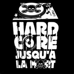 HARDCORE JUSQU'A LA MORT !!