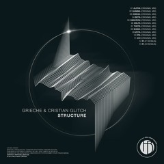 Grieche & Cristian Glitch - Structure (Album) FREE DOWNLOAD