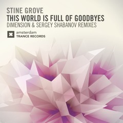 Stine Grove - This World Is Full of Goodbyes (Dimension Remix) ASOT735