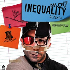 Major7 - Inequality (CHAPELEIRO REMIX)