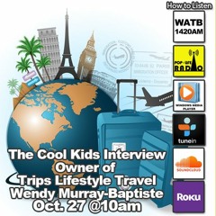 The Cool Kids Interview Owner of Trips Lifestyle Travel, Wendy Murray-Baptiste