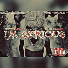 BO55AVELLI x SLUMMIE - I'M SERIOUS {prod: filthyrich}