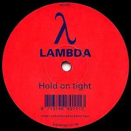 Lambda - Hold On Tight