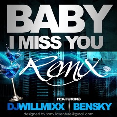 DJ Willmixx - Bensky Baby I Miss You (Carimi)Remix