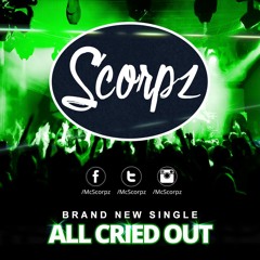 Scorpz - All cried out (Scorpz Remix)FREE DOWNLOAD  Follow my insta @mcscorpz
