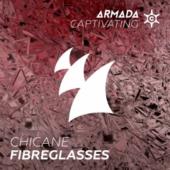 Chicane - Fibreglasses (OUT NOW)