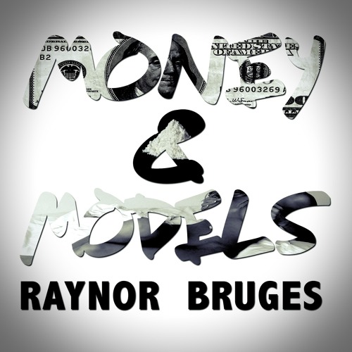 Raynor Bruges - Money & Models