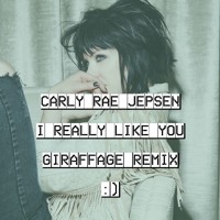 Carly Rae Jepsen - I Really Like You (Giraffage Remix)