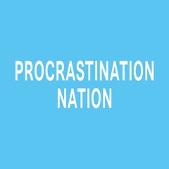 Procrastination Nation