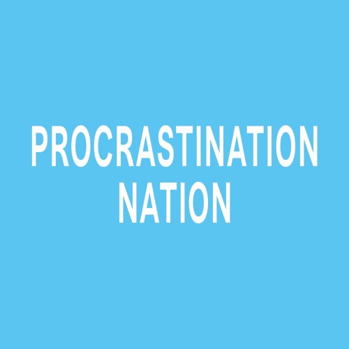 Procrastination Nation