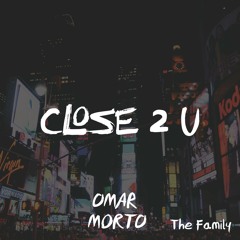 Omar Morto - Close 2 U ft. MarionisMagical [Premiere]
