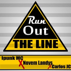 RUN OUT THE LINE (R.O.T)Van Axxel X Novem Landys & Carlos JC