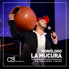 Monólogo La Mucura - Pr. Eduardo Jimeno