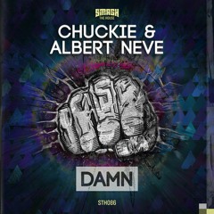 Chuckie & Albert Neve - Damn (OUT NOW)