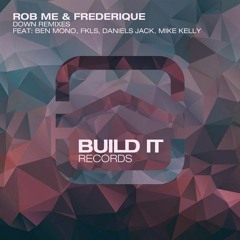 Rob Me & Frederique - Down (FKLS Remix)