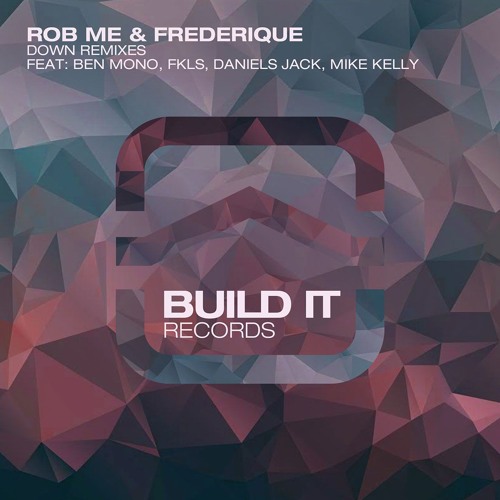 Rob Me & Frederique - Down (FKLS Remix)