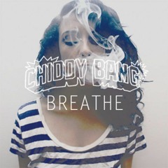 Chiddy Bang - Breathe (Prod. By Yuri Beat$)