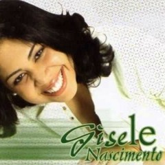 Gisele Nascimento - Deus Tem Palavra