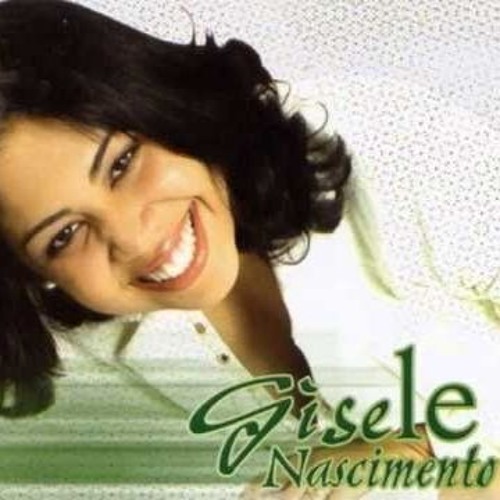Gisele Nascimento - Nao Ceda