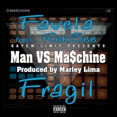 Favela ft. reKSee - Fragil (Prod. Marley Lima)