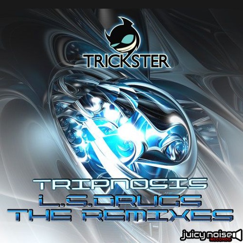 Tripnosis - L.S.Drugs (Trickster Remix) (OUT NOW @ JUICY NOISE RECORDS)