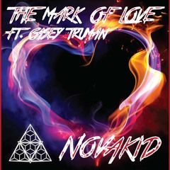 The Mark Of Love (ft. Casey Truman)