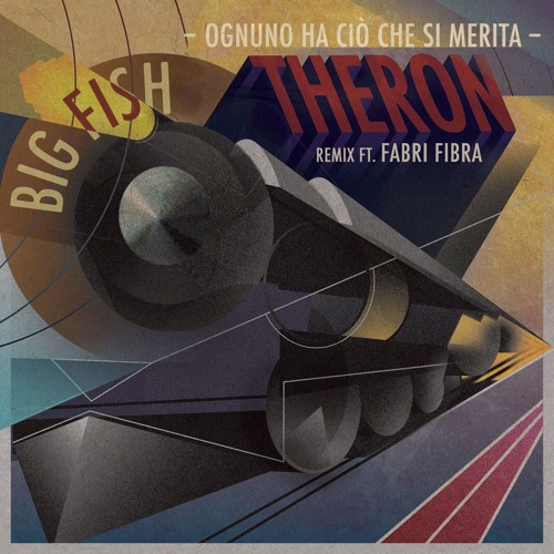 Big Fish feat. Fabri Fibra - Ognuno ha ciò che si merita (Theron remix)
