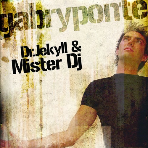 Gabry Ponte - "Dott Jekill & Mr DJ"