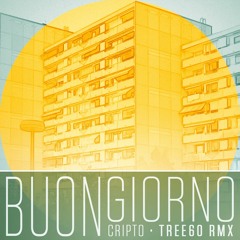 Cripto - Buongiorno (TREE60 RMX)