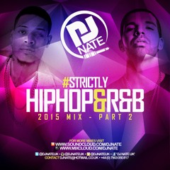 DJ Nate - #StrictlyHipHopAndRnB Part 2 ---> Follow me on MixCloud @DJNATE