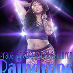 Prada Sinatra x Miss Raindrop - Raindrops