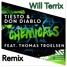 Chemicals Feat. Thomas Troelsen (Will Terrix Remix)