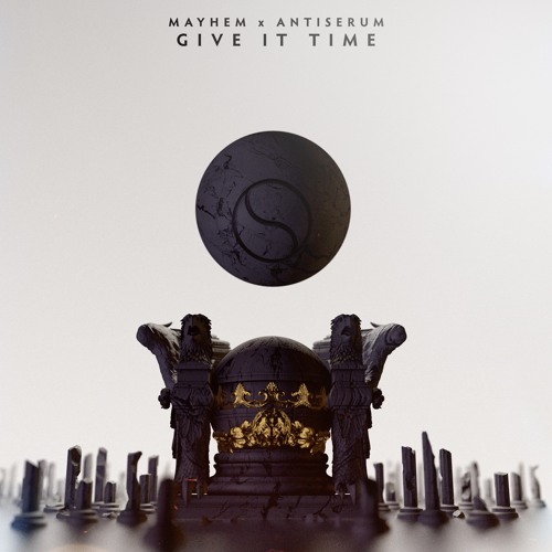Mayhem x Antiserum - Give It Time