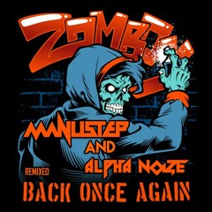 Zomboy - Back Once Again (Manustep & Alpha Noize Remix)