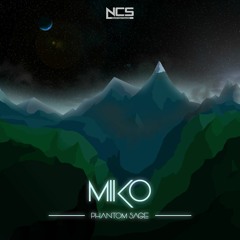 Phantom Sage - MIKO [NCS Release]