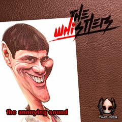 The Whistlers - The Annoying Sound