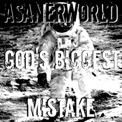 God's Biggest Mistake