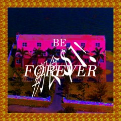 BE FOREVER