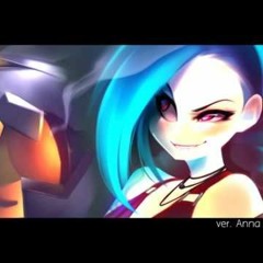 「Circus Remix」Get Jinxed! ( League Of Legends )【Anna】